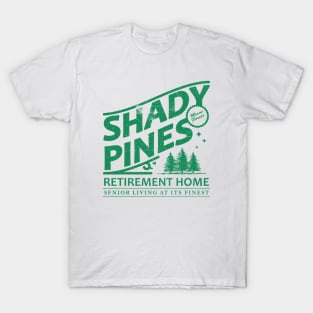 Shady Pines Retirement Home T-Shirt